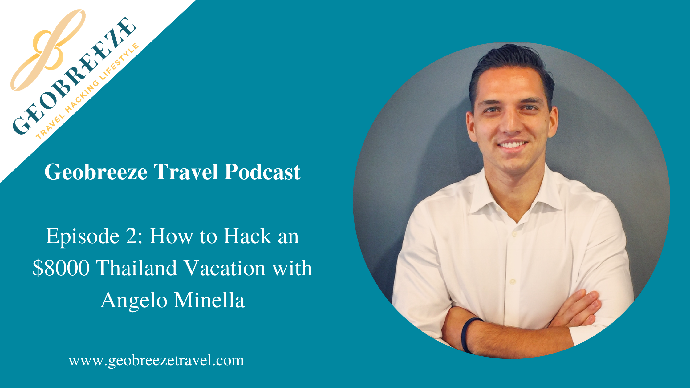 Episode 2: How to Hack an $8000 Thailand Trip with Angelo Minella