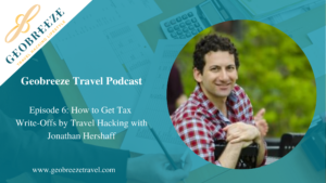 Episode 6: How to Get Tax Write-Offs by Travel Hacking with Jonathan Hershaff