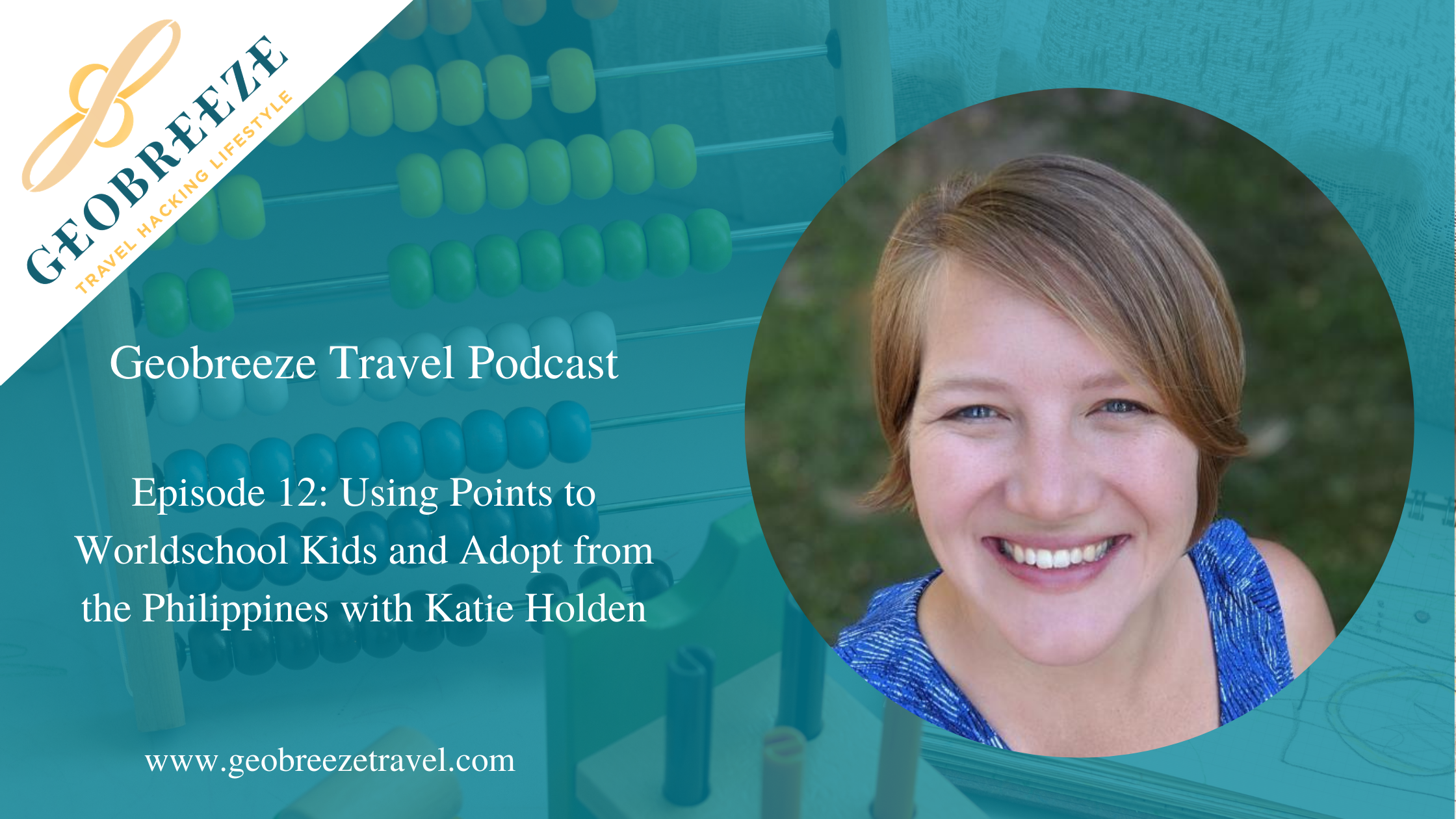 Episode 12: Using Points to Worldschool Kids and Adopt from the Philippines with Katie Holden