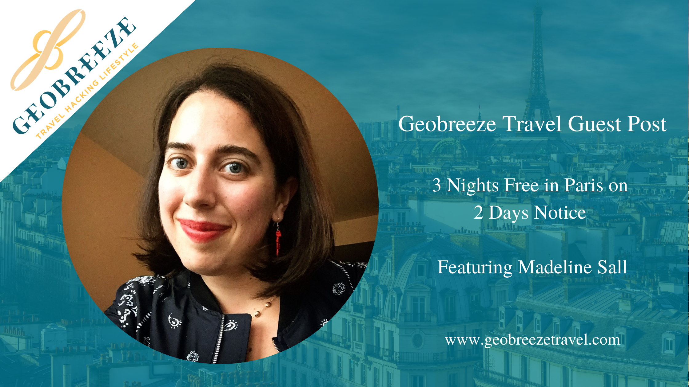 Guest Post: 3 Nights Free in Paris on 2 Days Notice with Madeline Sall