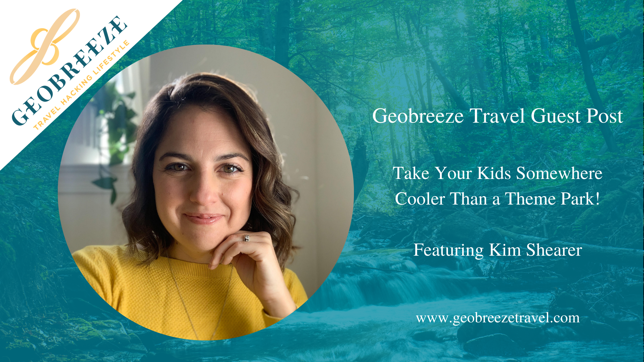 Guest Post: Take Your Kids Somewhere Cooler Than a Theme Park! with Kim Shearer