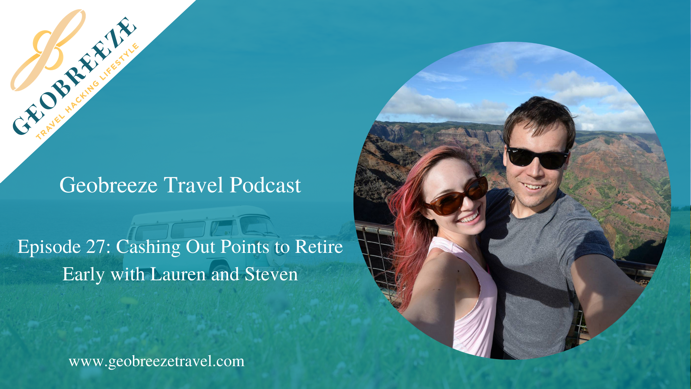 Episode 27: Cashing Out Points to Retire Early with Lauren and Steven