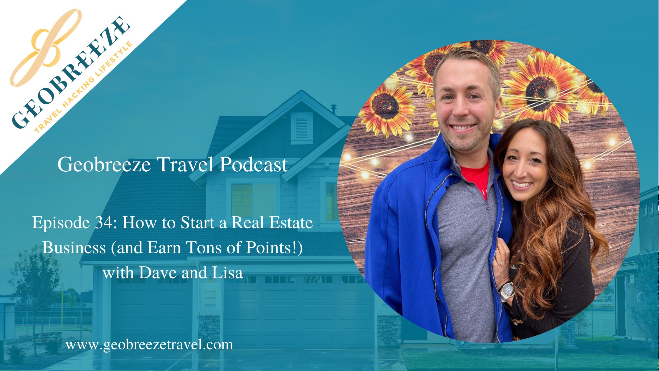Episode 34: How to Start a Real Estate Business (and Earn Tons of Points!) with Dave and Lisa