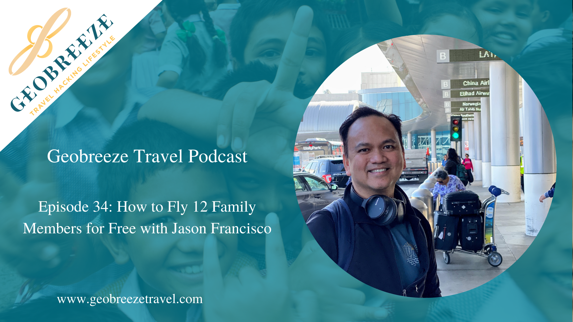 Episode 35: How to Fly 12 Family Members for Free with Jason Francisco