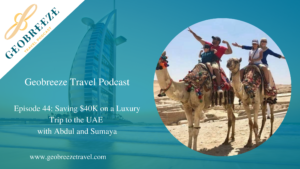 Episode 44: Saving $40K on a Luxury Trip to the UAE with Abdul and Sumaya