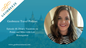 Episode 48: Disney Vacations on Points and Miles with Lori Rosengarten