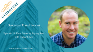 Episode 53: How to Earn Points on Rent with Richard Kerr