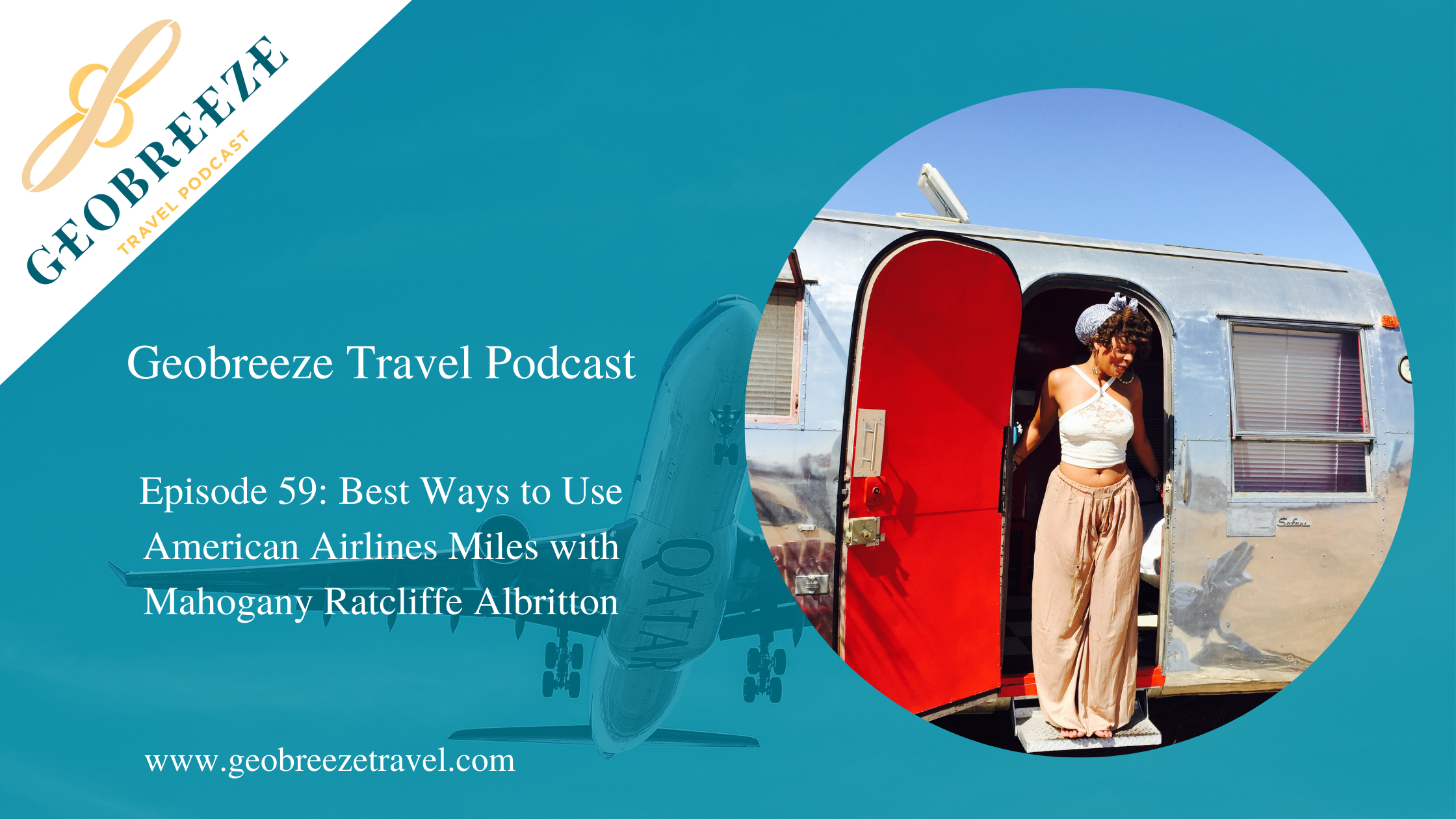 Episode 59: The Best Ways to Use American Airlines Miles with Mahogany Ratcliffe Albritton