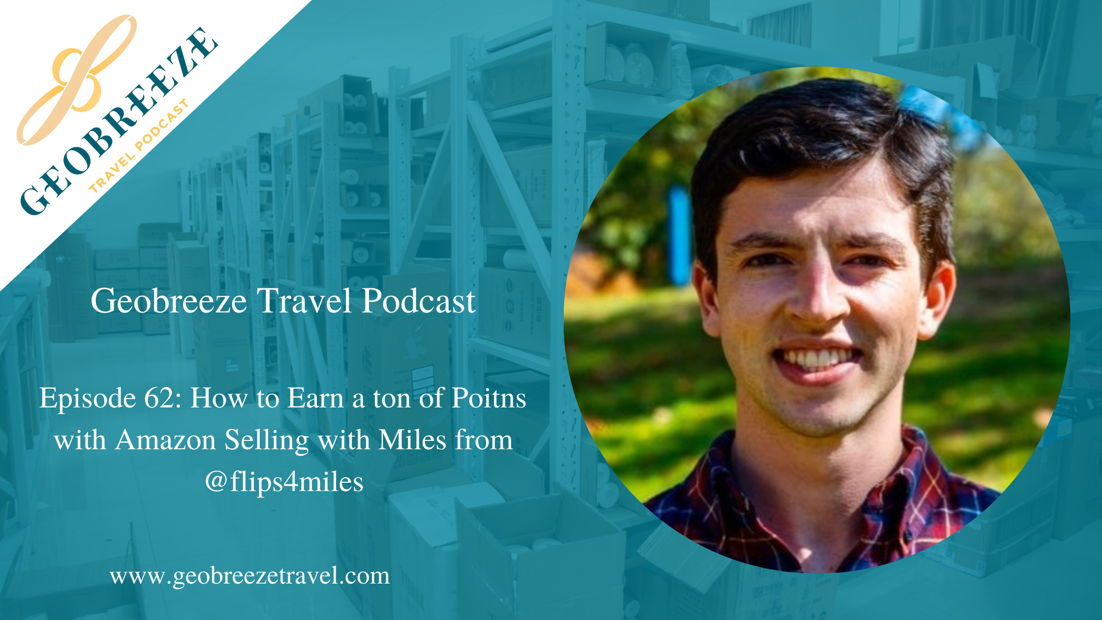 Episode 62: How to Earn a Ton of Points with Amazon Selling with Miles from @flips4Miles