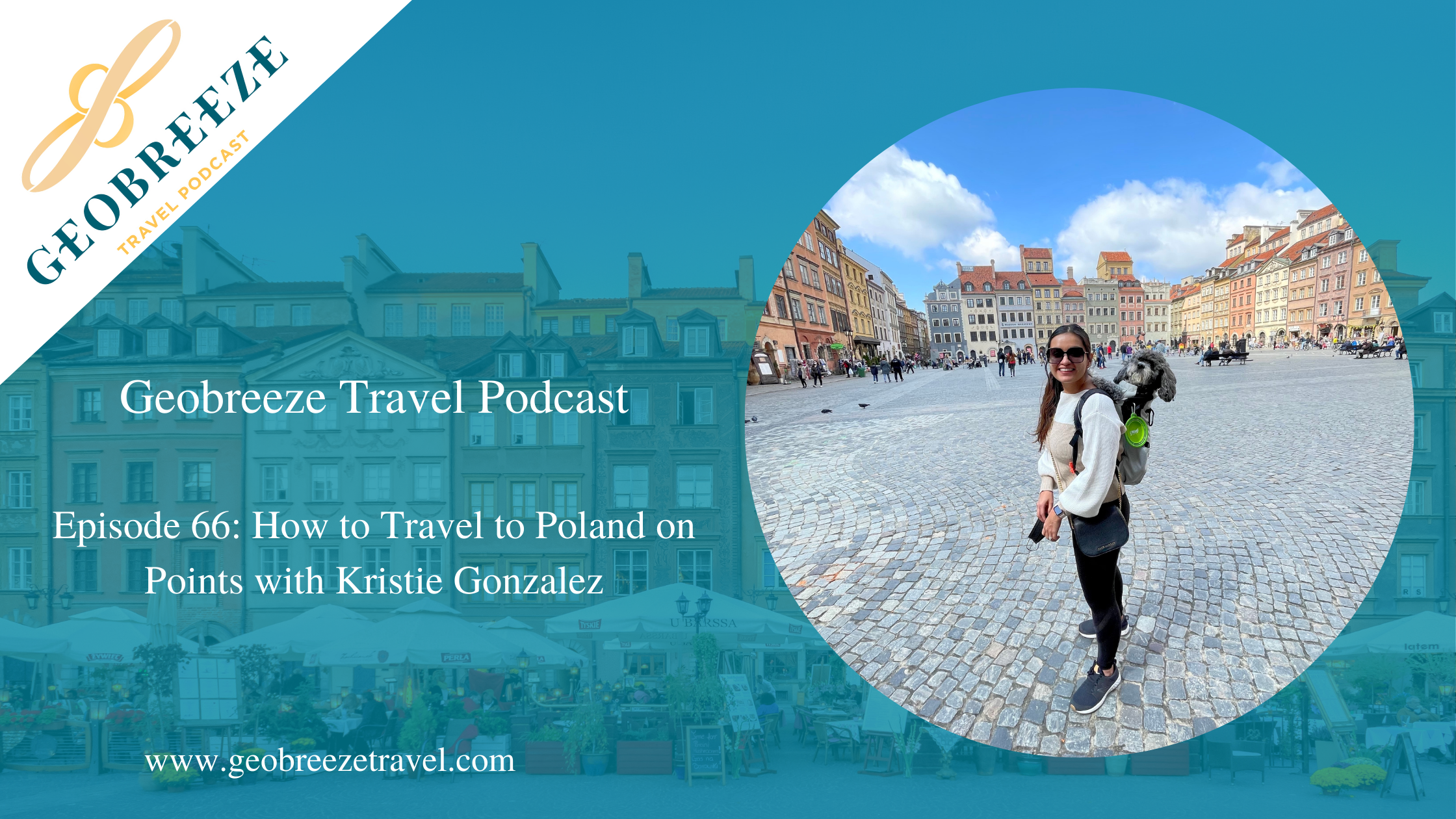 Episode 66: How to Travel to Poland on Points with Kristie Gonzalez