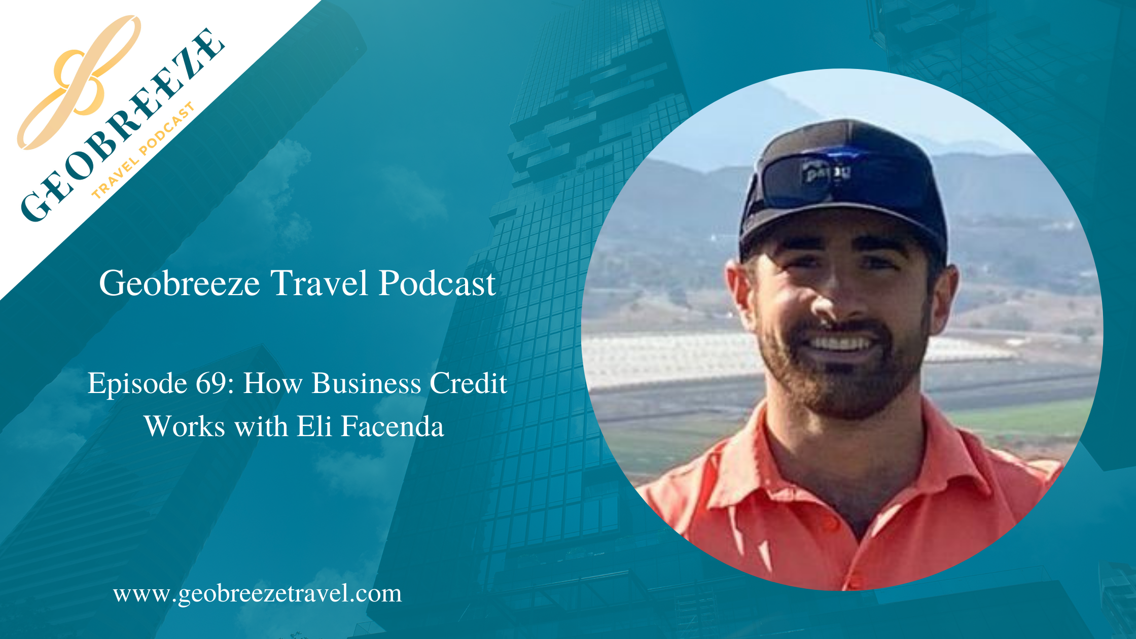 Episode 69: How Business Credit Works with Eli Facenda