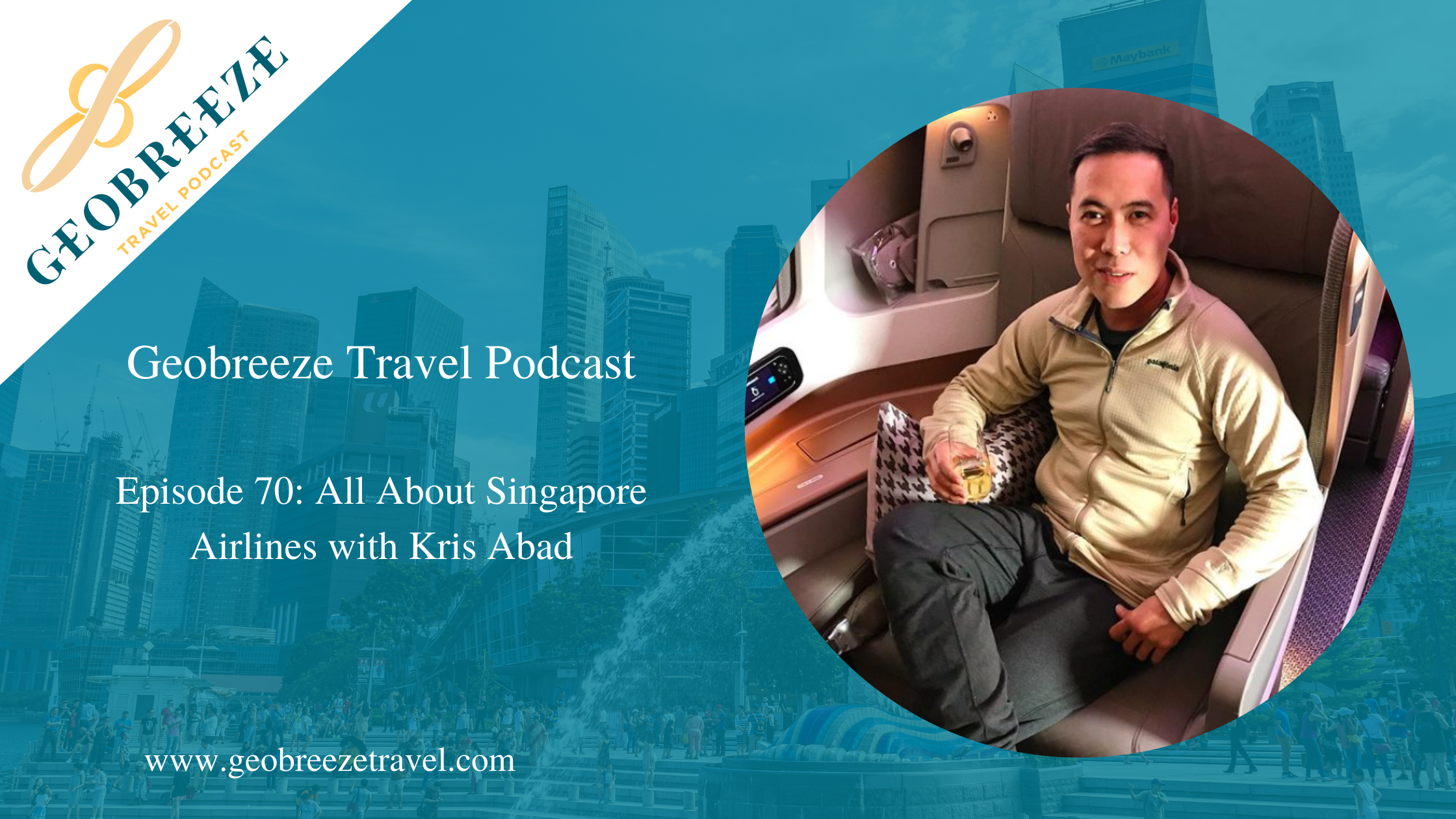 Episode 70: All About Singapore Airlines with Kris Abad