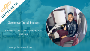 Episode 75: All About Aeroplan with Will Balo