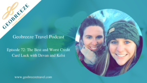 Episode 72: The Best and Worst Credit Card Luck Ever with Kelsi and Devan