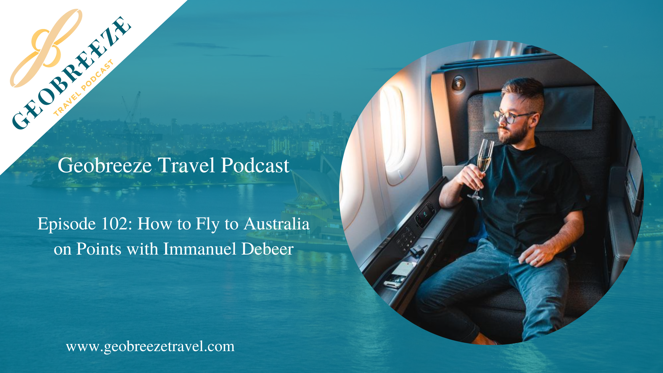 Episode 102: How to Fly to Australia on Points with Immanuel Debeer