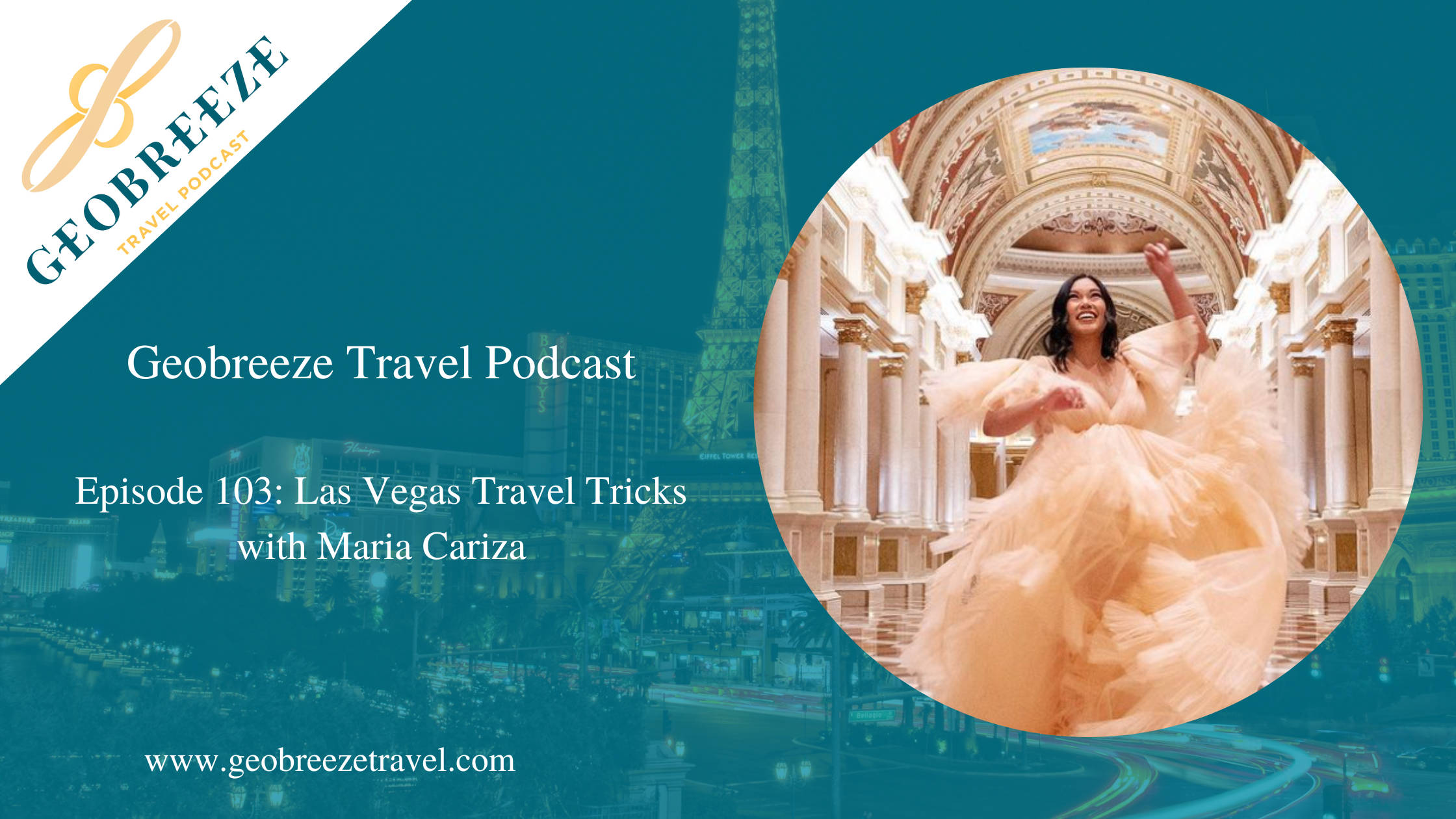 Episode 103: Las Vegas Travel Tricks with Maria Cariza