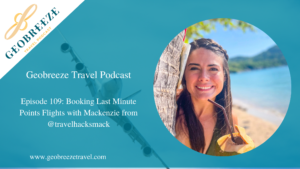 Episode 109: Booking Last Minute Points Flights with Mackenzie from @travelhacksmack