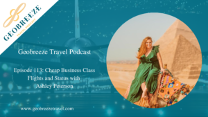 Episode 113: Cheap Business Class Flights and Status with Ashley Peterson