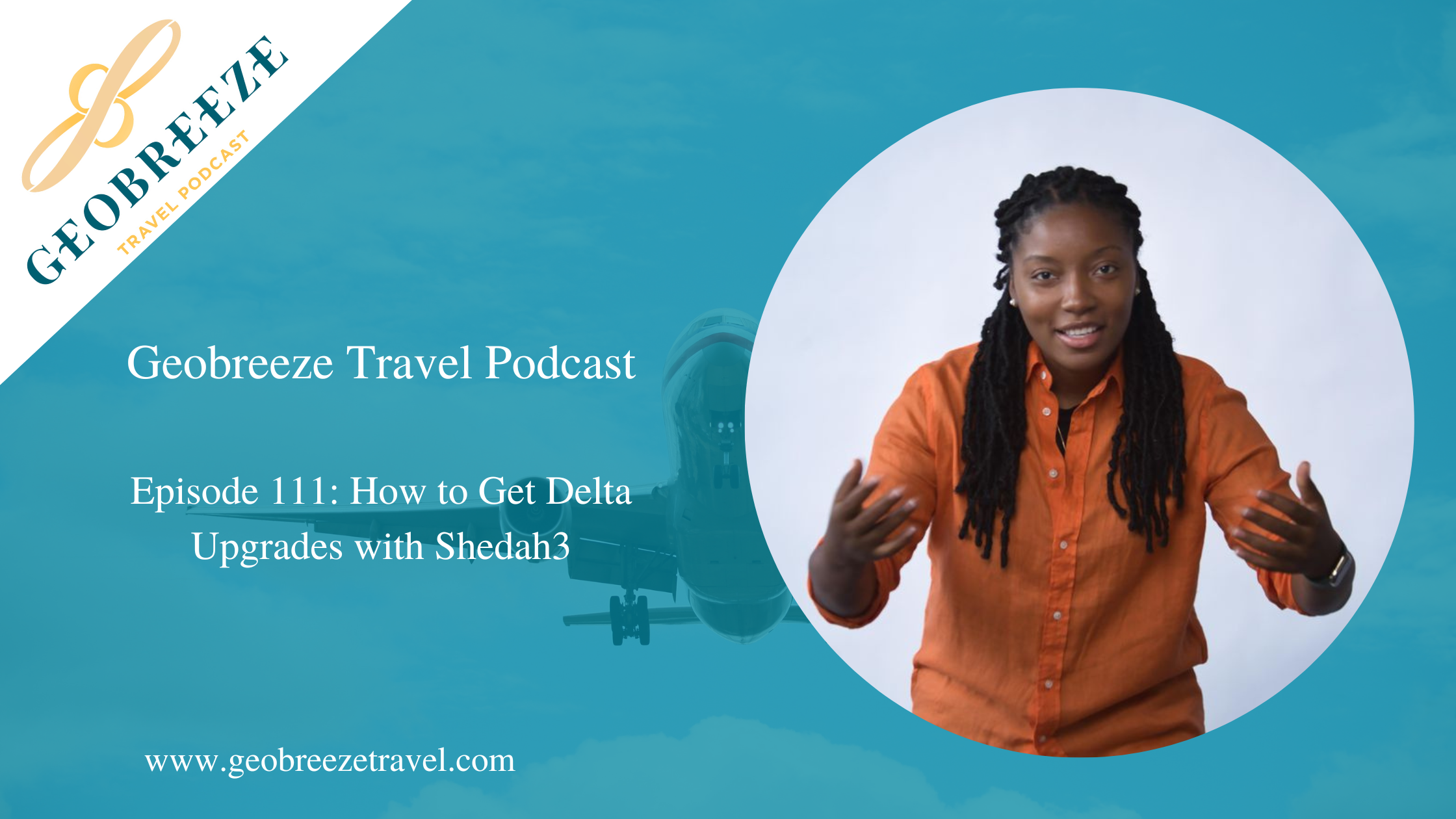 Episode 111: How to Get Delta Upgrades with Shedah3